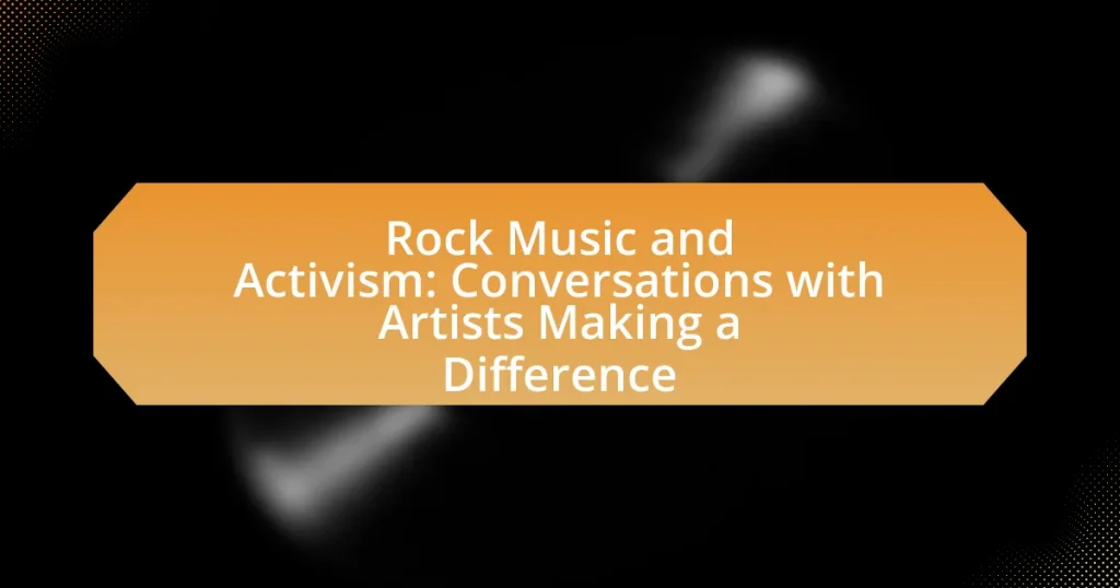Rock Music and Activism: Conversations with Artists Making a Difference