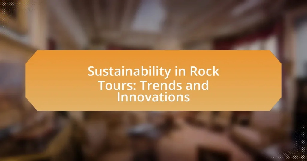 Sustainability in Rock Tours: Trends and Innovations