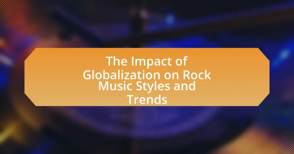 The Impact of Globalization on Rock Music Styles and Trends