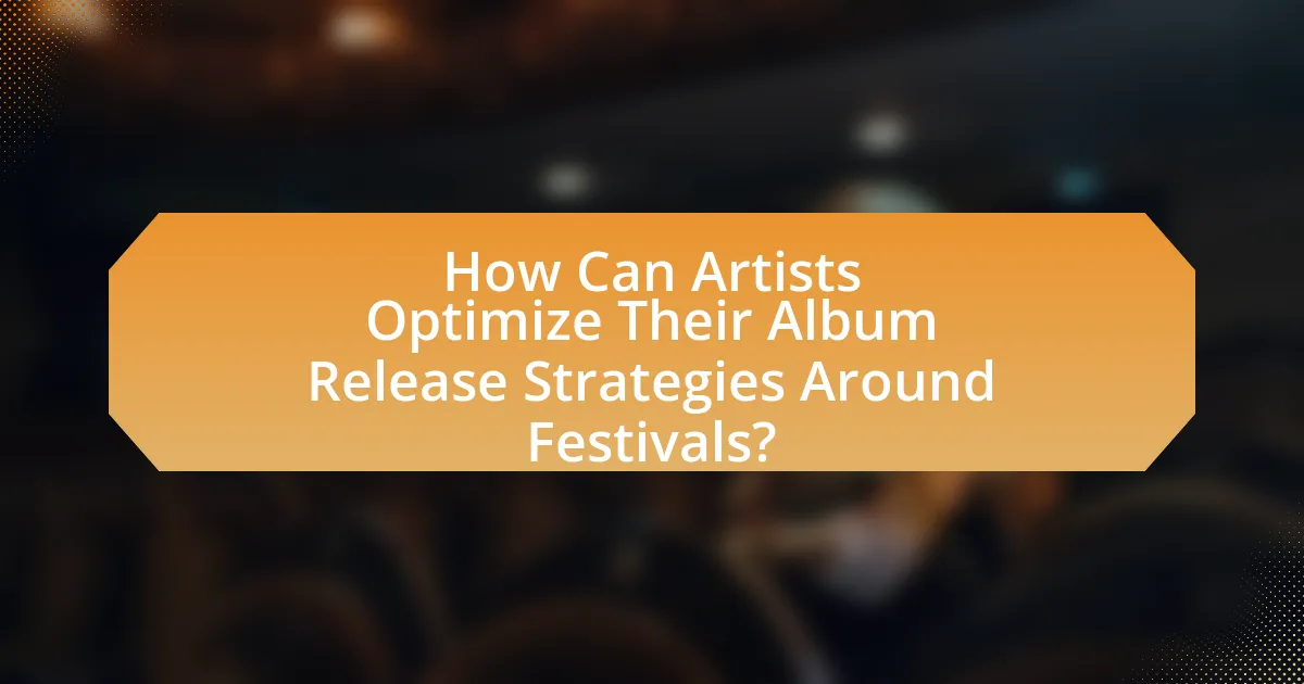 How Can Artists Optimize Their Album Release Strategies Around Festivals?