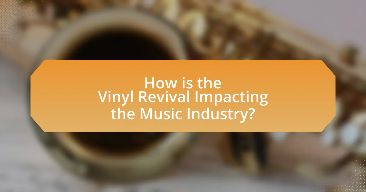 How is the Vinyl Revival Impacting the Music Industry?