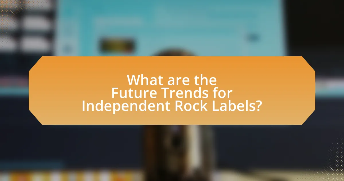 What are the Future Trends for Independent Rock Labels?