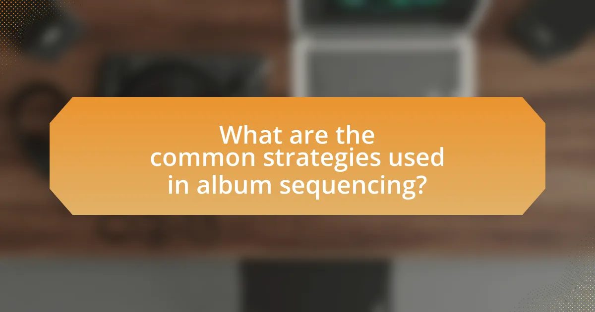 What are the common strategies used in album sequencing?