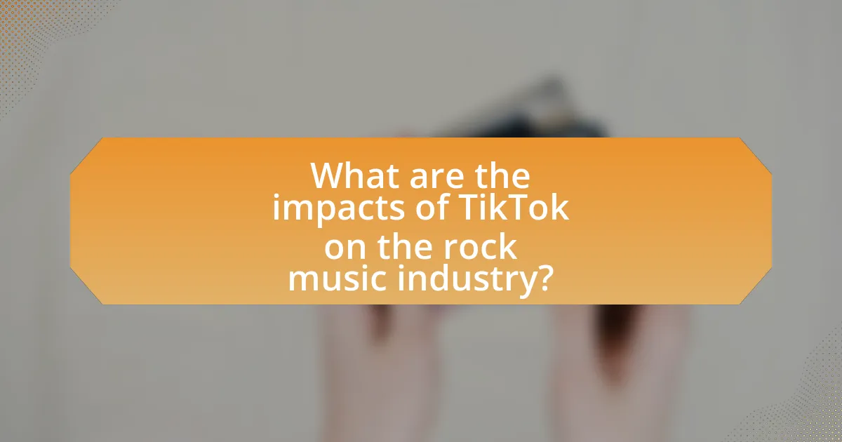 What are the impacts of TikTok on the rock music industry?