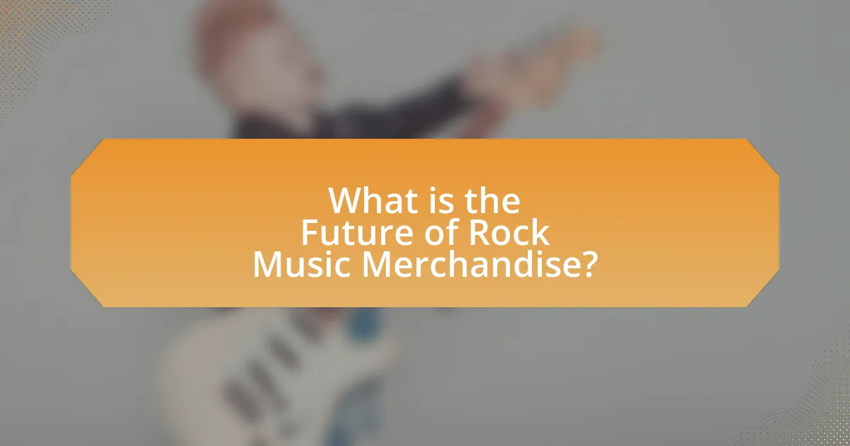 What is the Future of Rock Music Merchandise?