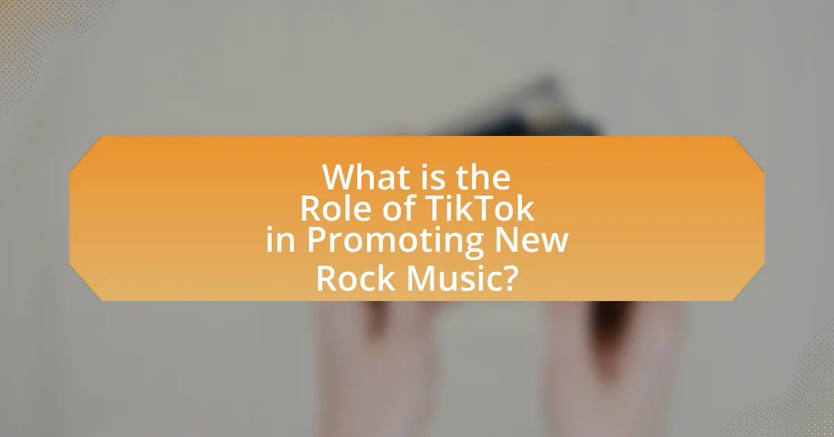 What is the Role of TikTok in Promoting New Rock Music?